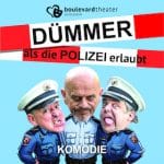 Dümmer als die Polizei erlaubt - Premiere