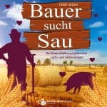 Komödie: Bauer sucht Sau