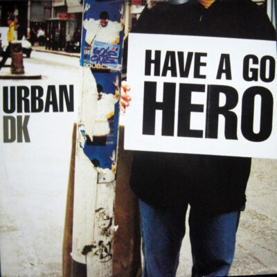 Urban D.K. - Have A Go Hero - 12"