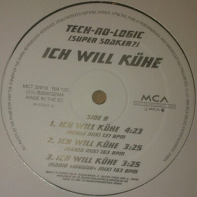 Tech-No-Logic (Super Soaker?) - Ich Will Kühe - 12"