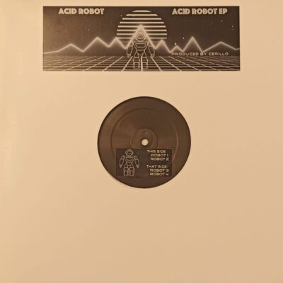 Acid Robot - Acid Robot Ep - 12"