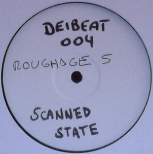 Roughage 5 - Scanned State (DeiBeat Remix) - 12", S/Sided, Unofficial, W/Lbl