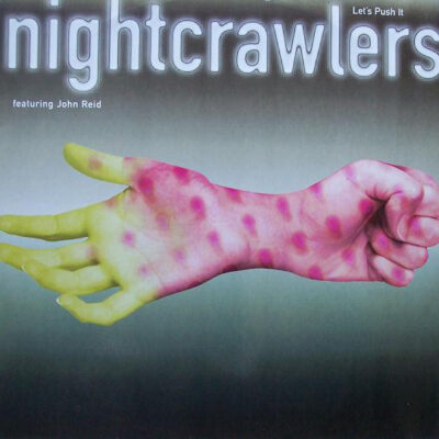 Nightcrawlers Featuring John Reid - Let's Push It - 12"