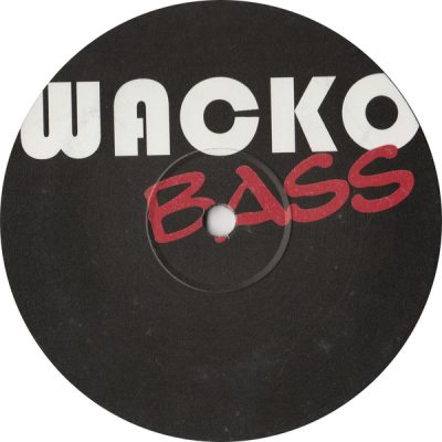 Wacko Bass - BT - 12", Unofficial