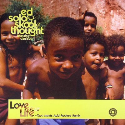 Ed Solo & Skool Of Thought Featuring MC Darrison - Love Your Life - 12"