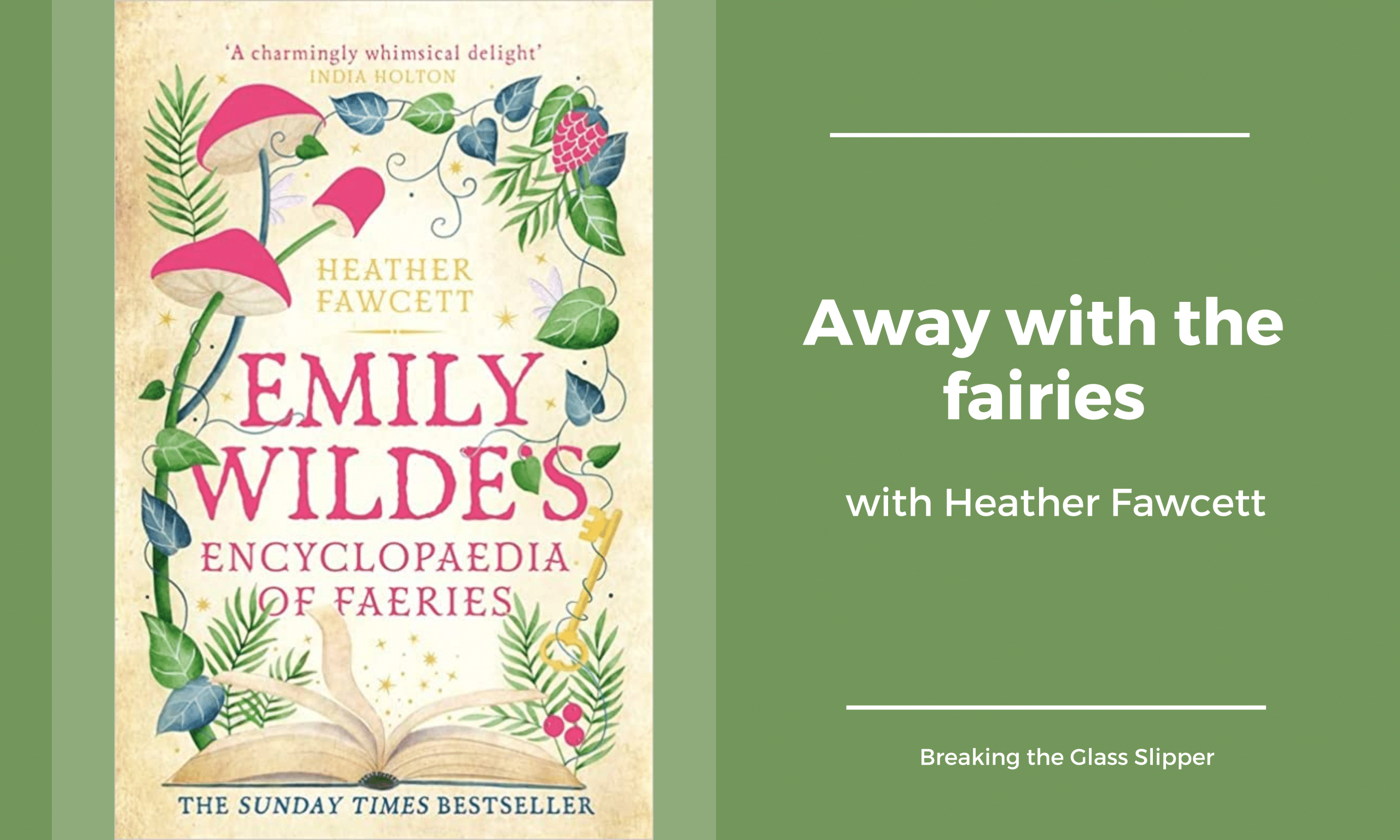 Away With The Fairies With Heather Fawcett Breaking The Glass Slipper   Copy Of Episode Blog Cover 