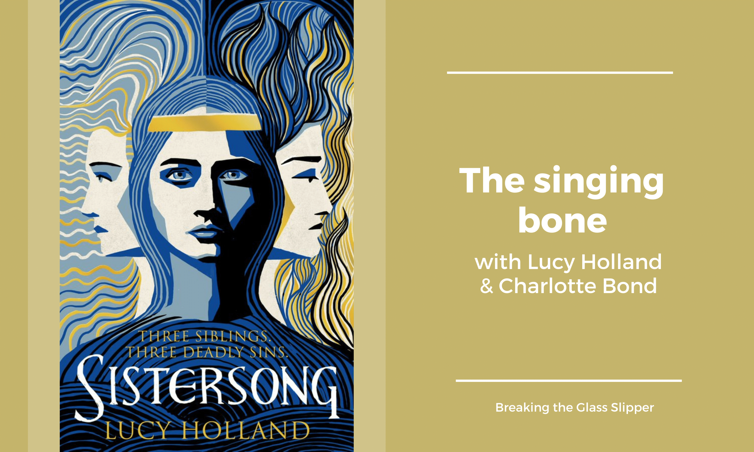 The singing bone with Lucy Holland & Charlotte Bond Breaking the
