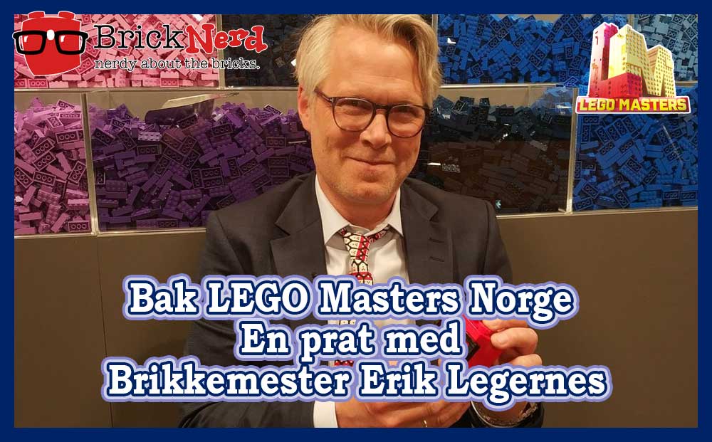 Bak LEGO Masters Norge: En prat med brikkemester Erik Legernes
