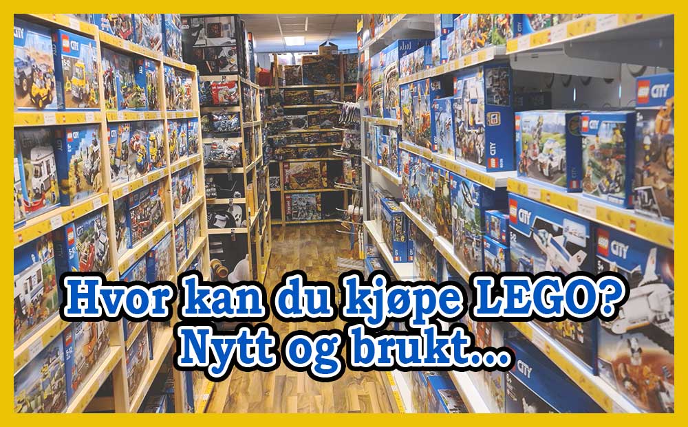 Hvor kan du kjøpe LEGO? Nytt og brukt... » BrikkeFrue.no