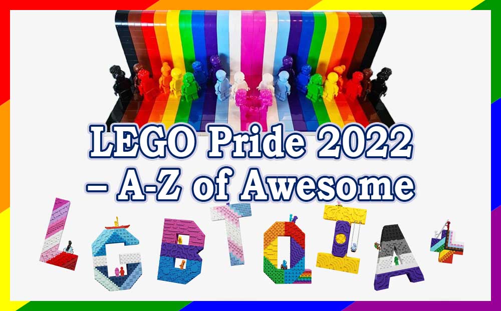 LEGO Pride 2022 – A-Z of Awesome