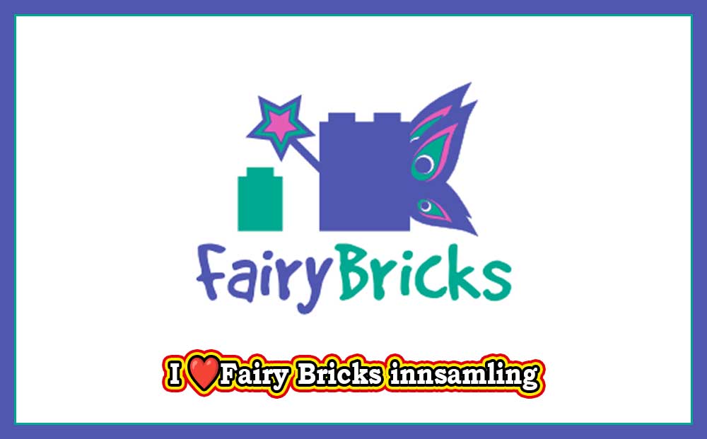 I❤️Fairy Bricks innsamling