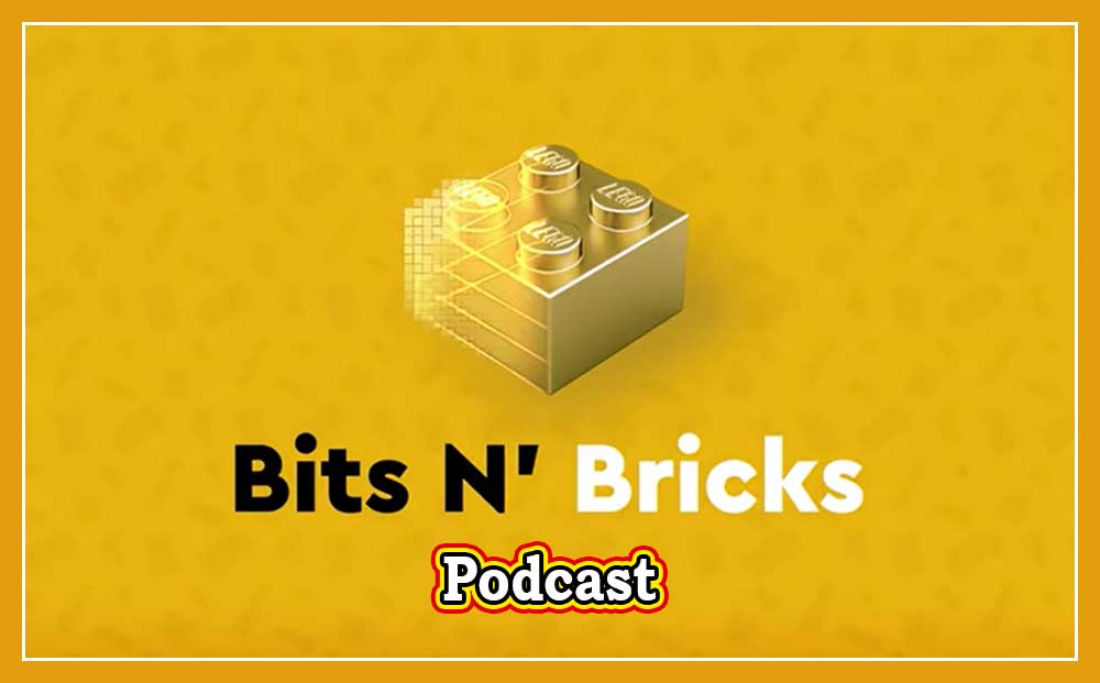Podcast: Bits N’ Bricks