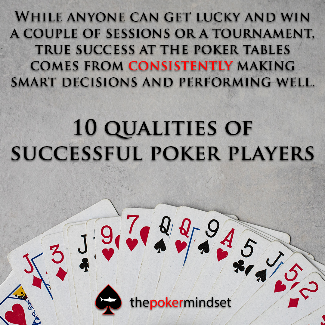 What Are the Qualities of a Good Poker Player?