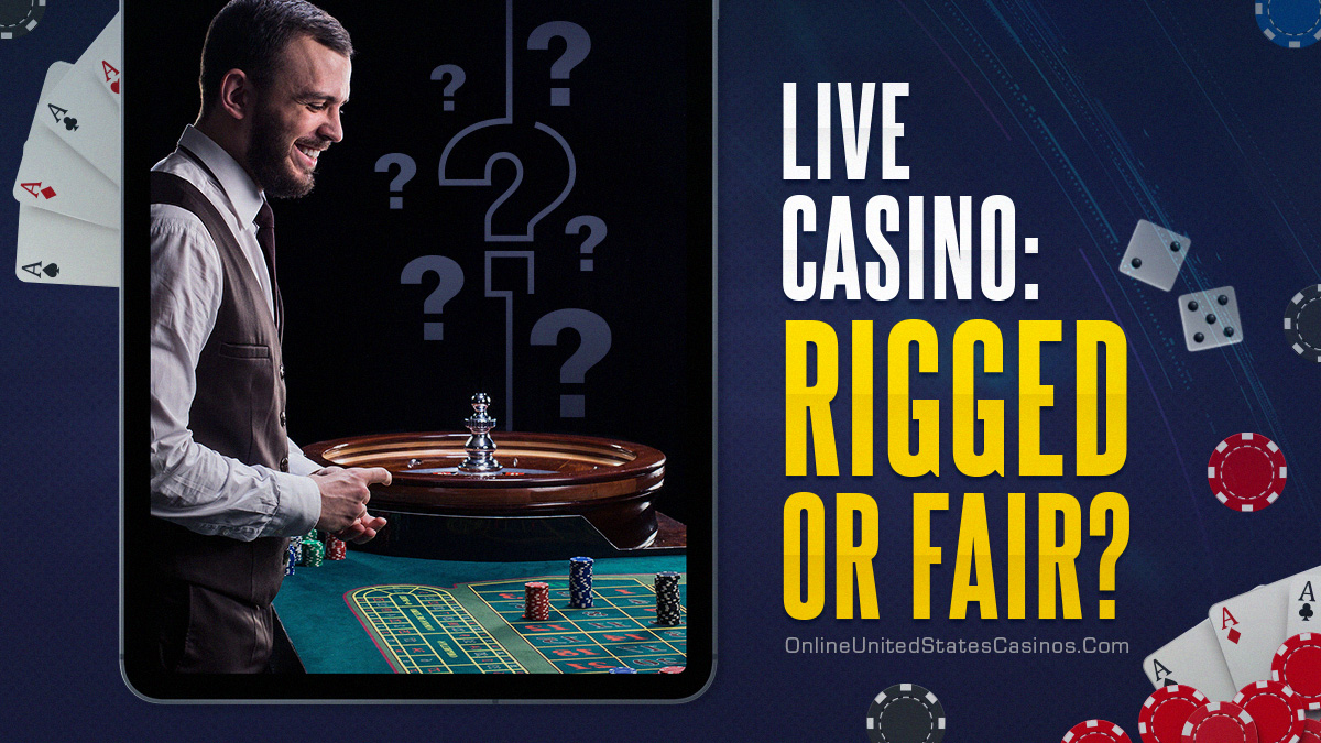 Are Online Live Casinos Rigged?
