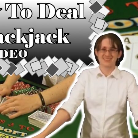 How To Deal Blackjack?