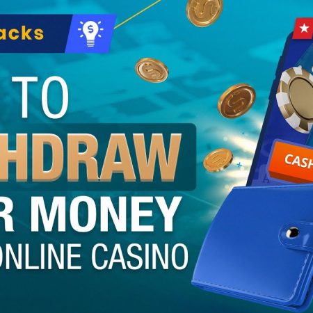 How To Withdraw Money From Online Casino?