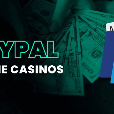 What Online Casinos Accept Paypal?