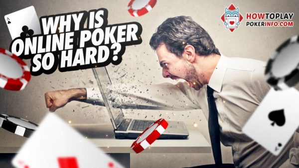 Why is Online Poker So Hard?