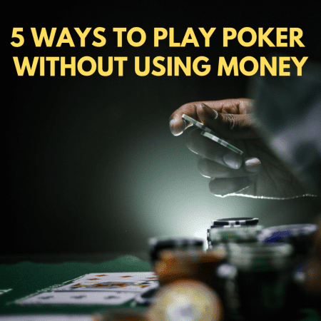 Can I Play Poker For Fun Without Real Money?