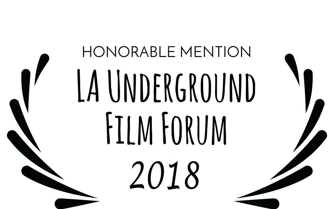 Honorable Mention From LA Underground Film Forum.