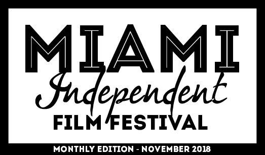 Selected for November Edition of MIAMI INDEPENDENT FILM FESTIVAL 2018