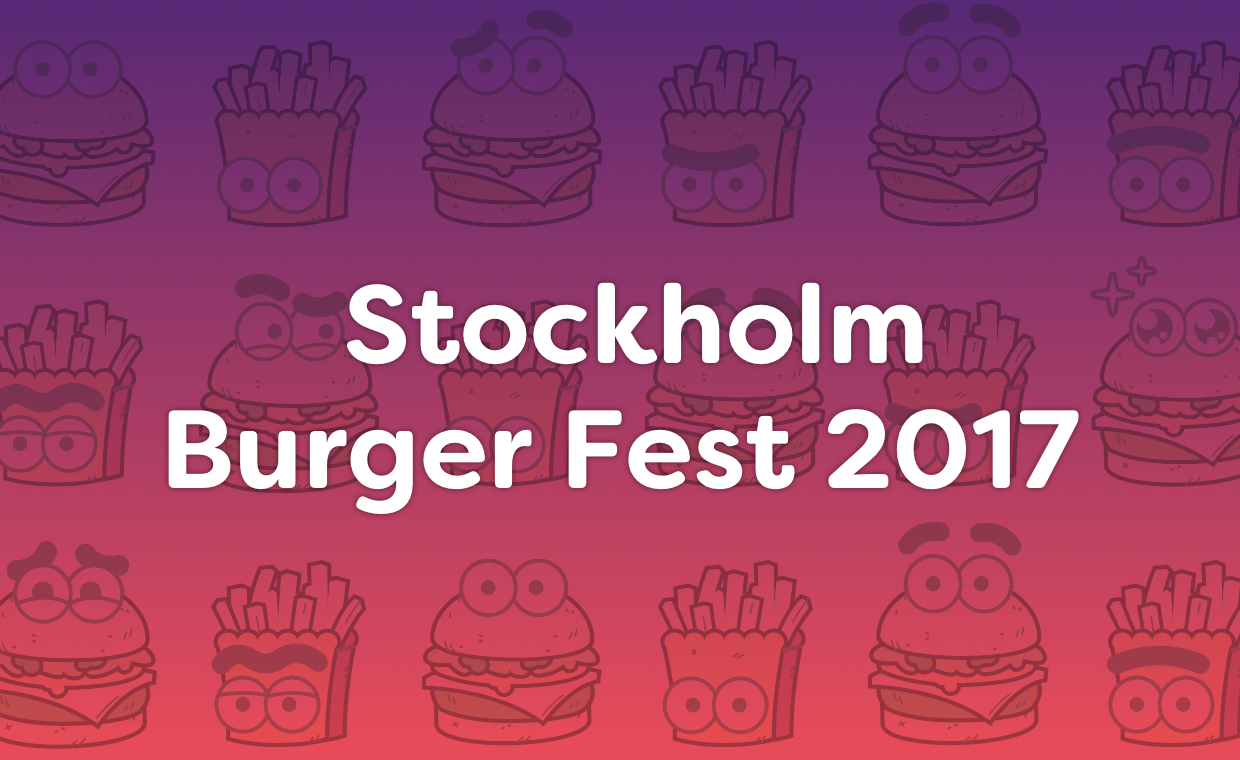 Stockholm Burger Fest 2017