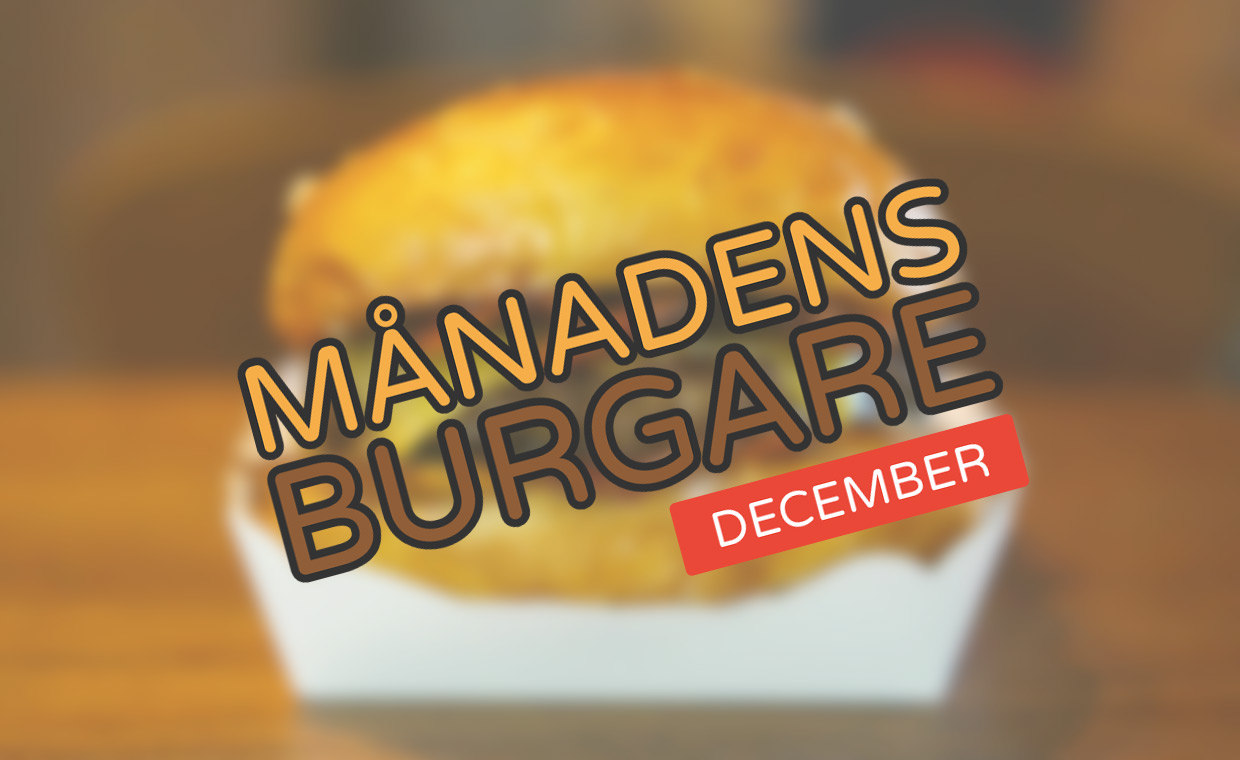 Månadens burgare [December 2018]