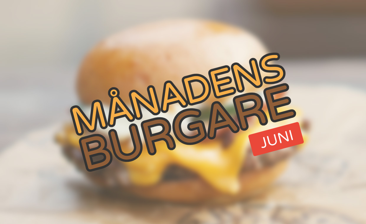 Månadens burgare [Juni 2019]