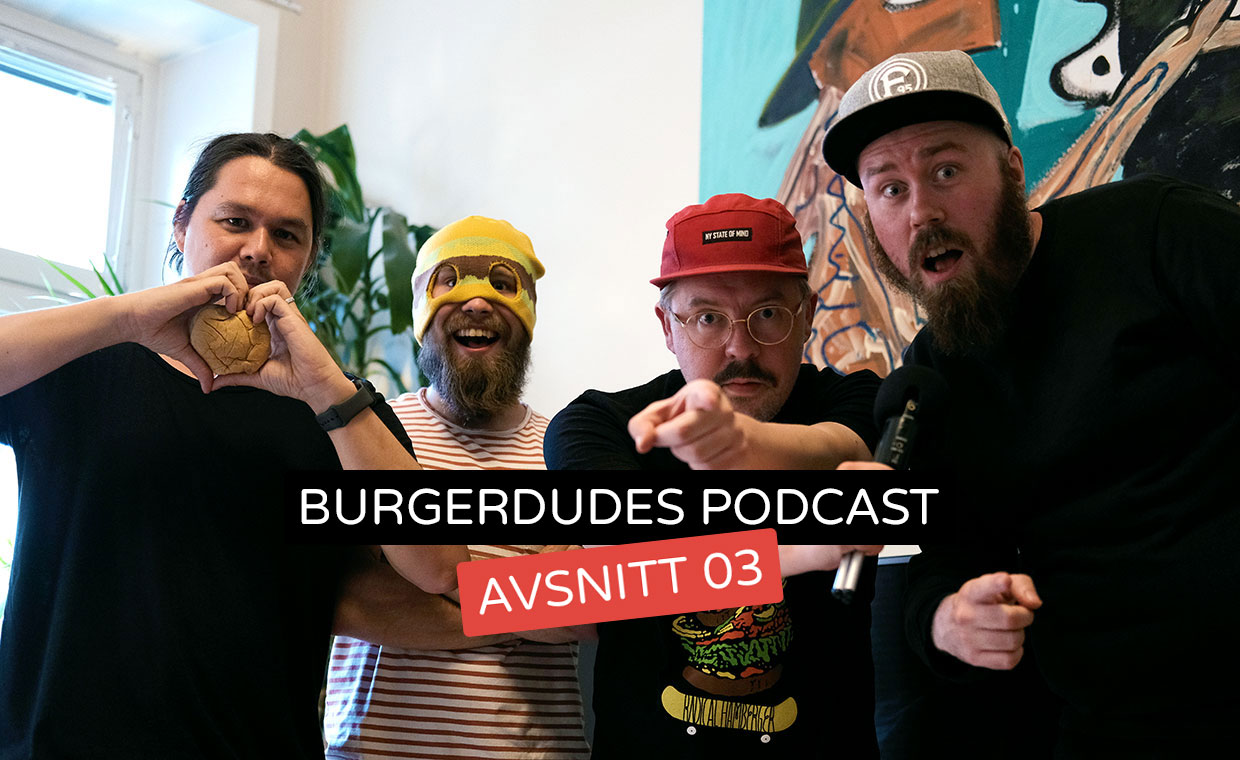 Burgerdudes Podcast avsnitt tre