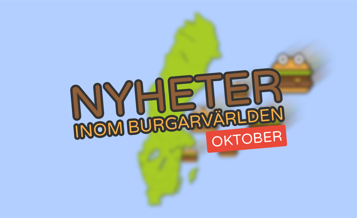 Nyheter inom burgarvärlden [Oktober 2021]