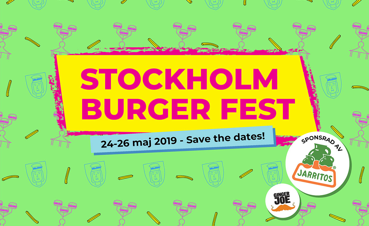 Stockholm Burger Fest 2019 återvänder den 24-26 maj!