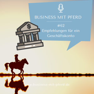 Podcast Folge #62: Empfehlungen für ein Geschäftskonto