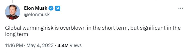 Musk replied to conservative media activist and influencer Mike Cernovich that he believed 'Global warming risk is overblown in the short term, but significant in the long term'
