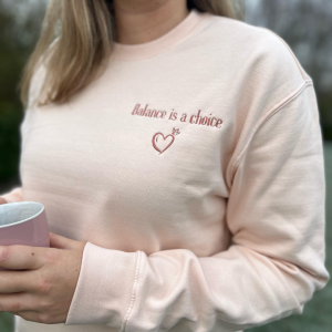 Balance is a choice - sweater