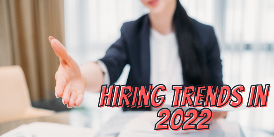 Hiring Trends in 2022