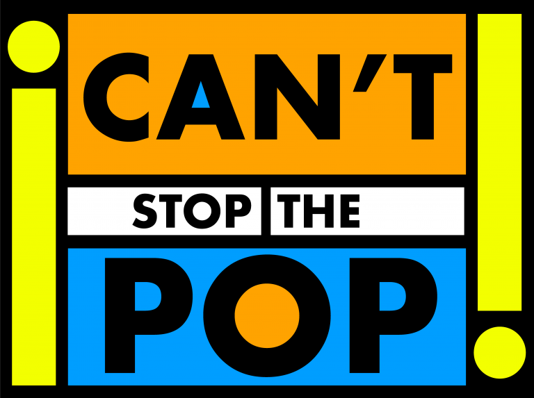 Can't Stop The Pop