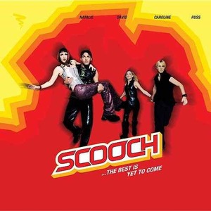 Scooch – The Best Is Yet To Come