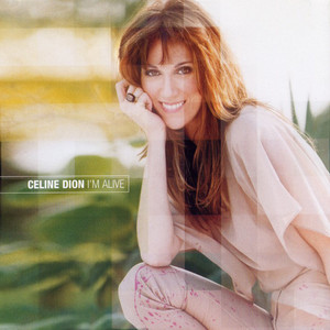 Celine Dion – I’m Alive