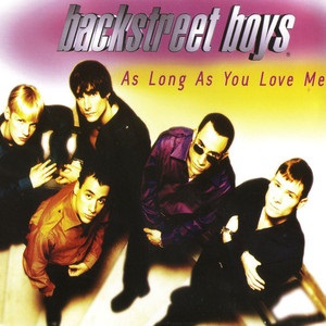 Backstreet Boys – As Long As You Love Me