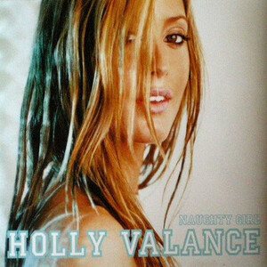 Holly Valance – Naughty Girl