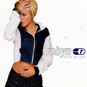 Robyn – Show Me Love