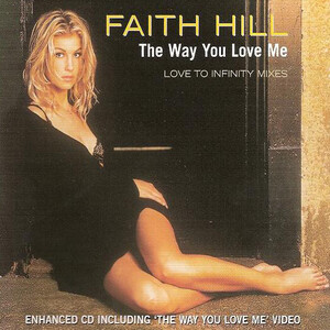 Faith Hill – The Way You Love Me