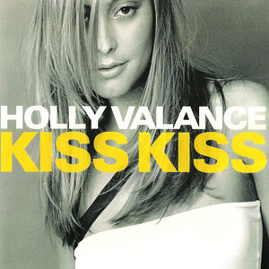 Holly Valance – Kiss Kiss