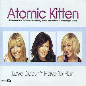 Atomic Kitten – Love Doesn’t Have To Hurt