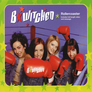 B*Witched – Rollercoaster