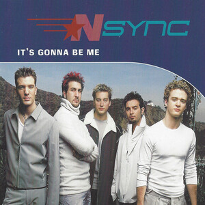 *NSYNC – It’s Gonna Be Me