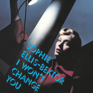 Sophie Ellis-Bextor – I Won’t Change You