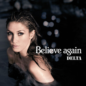 Delta Goodrem – Believe Again