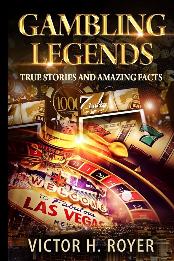 Gambling Legends: The Stories of Iconic Gamblers