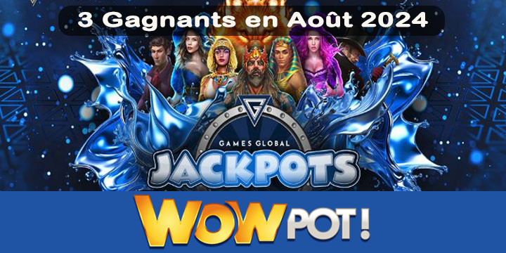 3 Mégas Jackpots WowPot Gagnants en Août 2024